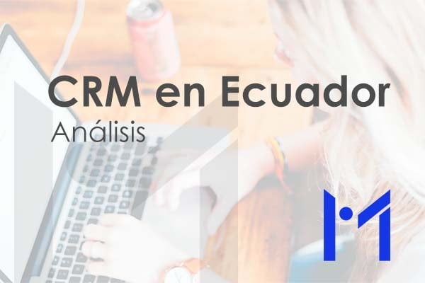 Evolución de la Cultura CRM en Ecuador y el Impacto de Zoho CRM